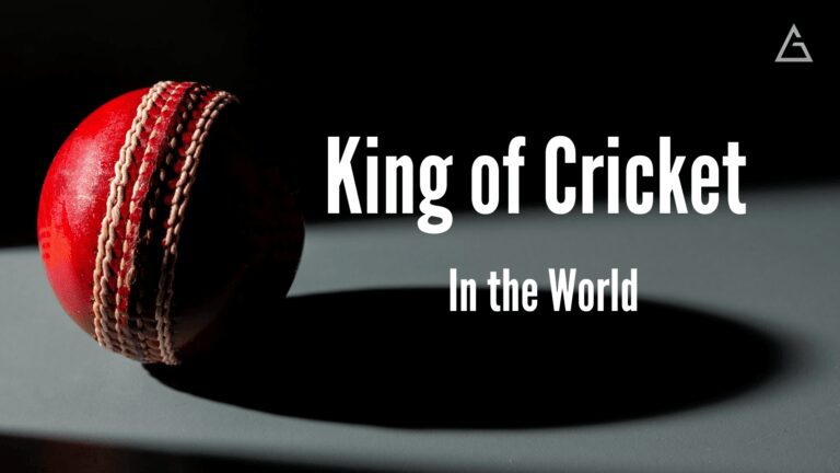 King of Cricket in the World